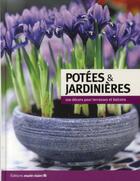Couverture du livre « Potées et jardinières ; 100 décors pour terrasses et balcons » de  aux éditions Marie-claire