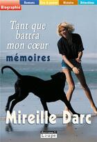 Couverture du livre « Tant que battra mon coeur » de Mireille Darc aux éditions Editions De La Loupe