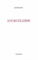 Couverture du livre « Sourcellerie » de Guenane aux éditions Rougerie