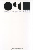 Couverture du livre « Cercle et carré t.1 à t.3 ; 1930 » de Michel Seuphor aux éditions Nouvelles Editions Place