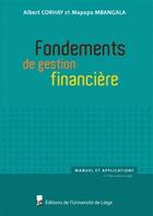 Couverture du livre « Fondements de gestion financière » de Albert Corhay aux éditions Pulg