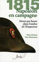Couverture du livre « 1815 : napoleon en campagne » de Moerman/Deniau aux éditions Jourdan