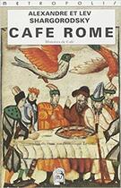Couverture du livre « Café Rome » de Alex Shargorodsky aux éditions Metropolis