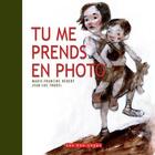 Couverture du livre « Tu me prends en photo » de Marie-Francine Hebert aux éditions 400 Coups