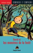 Couverture du livre « David et les monstres de la foret » de Francois Gravel aux éditions Dominique Et Compagnie