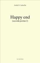 Couverture du livre « Happy end (accords perdus 2) » de Andre S. Labarthe aux éditions Limelight