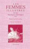 Couverture du livre « Les Femmes illustres : Ou les Harangues héroïques (1642) » de  aux éditions Indigo Cote Femmes