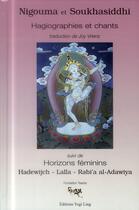 Couverture du livre « Nigouma et Soukhasiddhi ; hagiographies et chants » de Joy Vriens aux éditions Yogi Ling
