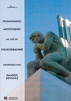 Couverture du livre « Promenades artistiques au gré de Villeurbanne » de Daniele Devinaz aux éditions Editions Du Mot Passant