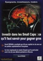 Couverture du livre « Investir dans les small caps : ce qu'il faut savoir pour gagner gros ! » de David Renan aux éditions Edouard Valys