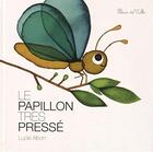 Couverture du livre « Le papillon très pressé » de Lucie Albon aux éditions Fleur De Ville