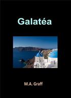 Couverture du livre « Galatéa » de M.A. Graff aux éditions Ramses Vi