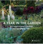 Couverture du livre « A year in the garden ; 365 inspirational gardensand gardening tips » de Jurgen Becker et Gisela Keil aux éditions Prestel