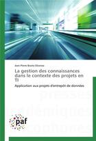 Couverture du livre « La gestion des connaissances dans le contexte des projets en ti » de Ekionea-J aux éditions Presses Academiques Francophones