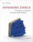 Couverture du livre « Annamaria zanella the poetry of material » de Veiteberg Jorunn aux éditions Arnoldsche