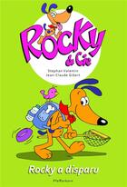 Couverture du livre « Rocky & cie t.9 ; Rocky a disparu » de Stephan Valentin et Jean-Claude Gibert aux éditions Pfefferkorn