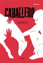 Couverture du livre « Caballero » de Lenia Major aux éditions Samir