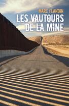 Couverture du livre « Les vautours de la mine » de Marc Flandin aux éditions Librinova