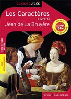 Couverture du livre « Les caractères (livre XI) » de Jean De Bruyere et Anais Trahan aux éditions Belin Education