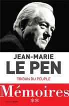 Couverture du livre « Mémoires t.2 ; tribun du peuple » de Jean-Marie Le Pen aux éditions Muller