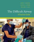 Couverture du livre « The Difficult Airway: A Practical Guide » de Daily William H aux éditions Oxford University Press Usa