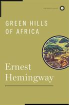 Couverture du livre « Green Hills of Africa » de Ernest Hemingway aux éditions Editions Racine