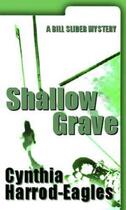 Couverture du livre « Shallow Grave » de Harrod-Eagles Cynthia aux éditions Little Brown Book Group Digital