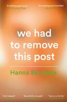 Couverture du livre « WE HAD TO REMOVE THIS POST » de Hannah Bervoets aux éditions Picador Uk