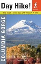 Couverture du livre « Day Hike Columbia Gorge 2nd Edition » de Blair Seabury aux éditions Sasquatch Books Digital