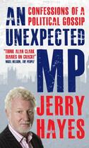 Couverture du livre « An Unexpected MP » de Hayes Jerry aux éditions Biteback Publishing