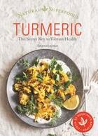 Couverture du livre « Turmeric ; favourite superfood recipes » de Garance Leureux aux éditions Thames & Hudson