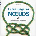 Couverture du livre « Le bon usage des noeuds » de G Budworth et R Hopkins aux éditions Hachette Pratique