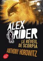 Couverture du livre « Alex Rider t.9 ; le réveil de Scorpia » de Anthony Horowitz aux éditions Le Livre De Poche Jeunesse