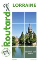 Couverture du livre « Guide du Routard : Lorraine (édition 2022/2023) » de Collectif Hachette aux éditions Hachette Tourisme