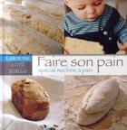 Couverture du livre « Faire son pain » de Martine Agrech aux éditions Larousse