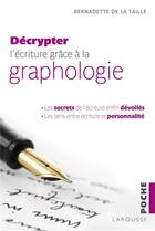 Couverture du livre « Décrypter l'écriture grâce à la graphologie » de Bernadette De La Taille aux éditions Larousse