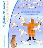 Couverture du livre « Le chat et l'oiseau et autres poèmes » de Jacques Prevert aux éditions Gallimard-jeunesse