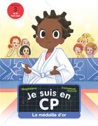 Couverture du livre « Je suis en CP Tome 16 : la médaille d'or » de Emmanuel Ristord et Magdalena aux éditions Pere Castor