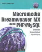 Couverture du livre « Macromedia Dreamweaver Mx Avec Php Et Mysql ; Creation De Contenus Dynamique » de Yannick Bouvard aux éditions Dunod