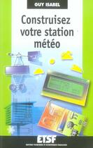 Couverture du livre « Construisez votre station météo (2e édition) » de Guy Isabel aux éditions Dunod