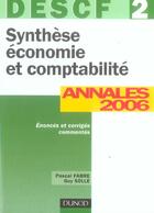 Couverture du livre « Synthese Economie Et Comptabilite ; Descf 2 ; Annales 2006 (8e Edition) » de Pascal Fabre aux éditions Dunod