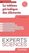 Couverture du livre « Le tableau périodique des éléments : l'essentiel pour l'étudiant » de Frederic Lemoigno aux éditions Dunod