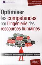 Couverture du livre « Optimiser les compétences par l'ingénierie des ressources humaines » de Alain Labruffe et Nathalie Descamps aux éditions Afnor