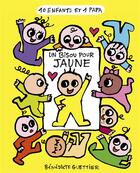 Couverture du livre « 10 enfants et 1 papa Tome 2 ; un bisou pour jaune » de Benedicte Guettier aux éditions Casterman