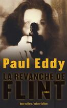 Couverture du livre « La revanche de Flint » de Paul Eddy aux éditions Robert Laffont