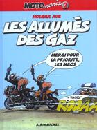 Couverture du livre « Motomania Tome 2 : les allumés des gaz » de Holger Aue aux éditions Glenat