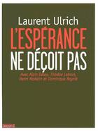 Couverture du livre « L'espérance ne déçoit pas » de Laurent Ulrich aux éditions Bayard