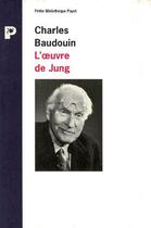 Couverture du livre « L'Oeuvre De Jung » de Charles Baudoin aux éditions Payot