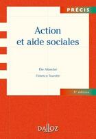 Couverture du livre « Action et aide sociales (5e édition) » de Elie Alfandari et Florence Tourette aux éditions Dalloz