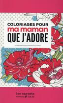 Couverture du livre « Coloriages pour ma maman que j'adore » de Virginie Guyard aux éditions Solar